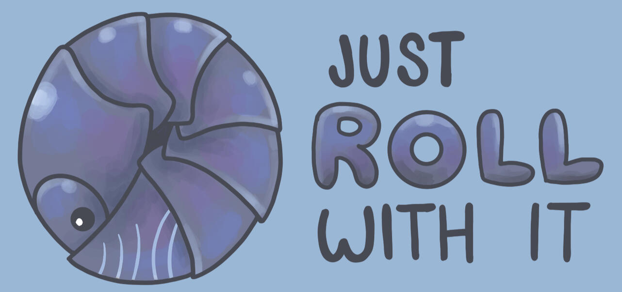 isopod roll with it isopod roll with it